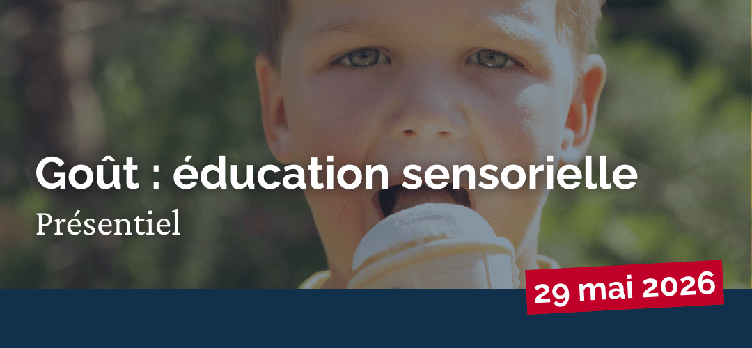 Goût : éducation sensorielle