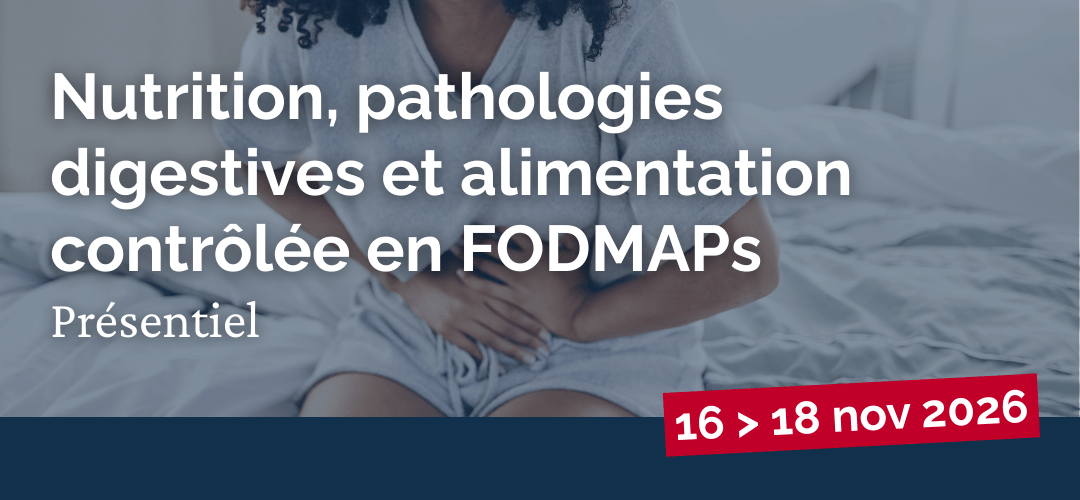Nutrition, pathologies digestives et alimentation contrôlée en FODMAPs